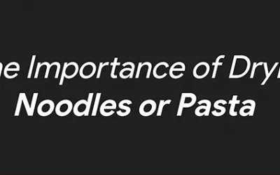 The Importance of Drying Noodles or Pasta
